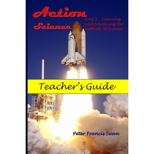 Action Science: Unit 1: Teacher''s Guide Paperback, Independently Published