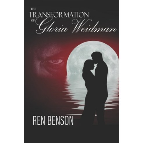 (영문도서) The Transformation of Gloria Weidman Paperback, Ren Benson, English, 9798988459415