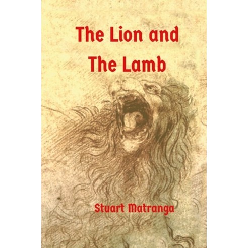 (영문도서) The Lion and The Lamb Paperback, Lulu.com, English, 9781387549368