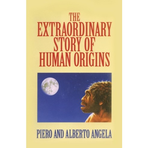 (영문도서) Extraordinary Story of Human Origins Hardcover, Prometheus Books, English, 9780879758035