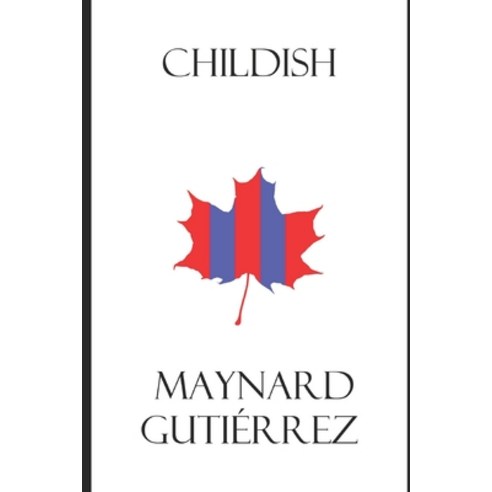 Childish Paperback, Independently Published, English, 9798706413033