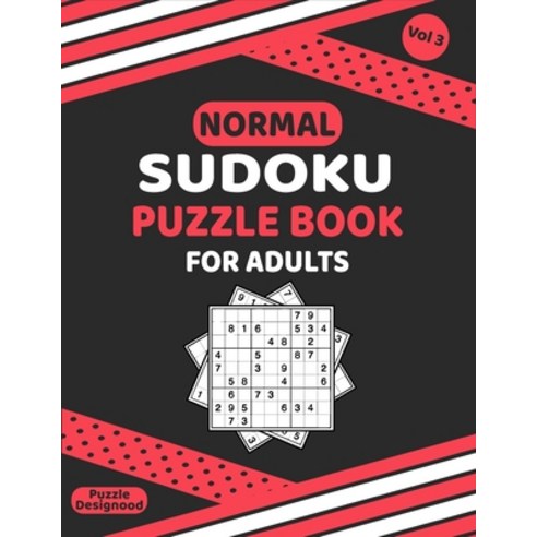 Normal Sudoku Puzzle Book For Adults Vol 3: 320 Extra Large Print Normal Sudoku Relax And Solve Puzz... Paperback, Independently Published