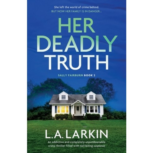 (영문도서) Her Deadly Truth: An addictive and completely unputdownable crime thriller filled with nail-b... Paperback, Bookouture, English, 9781803146942