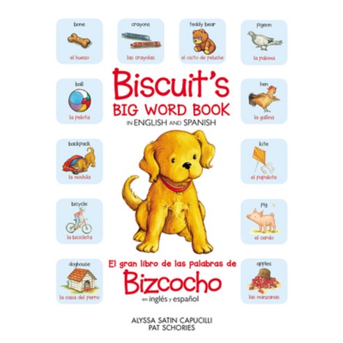 Biscuit''s Big Word Book in English and Spanish: All the Things a Puppy Loves Hardcover, HarperCollins Espanol, 9780063065796