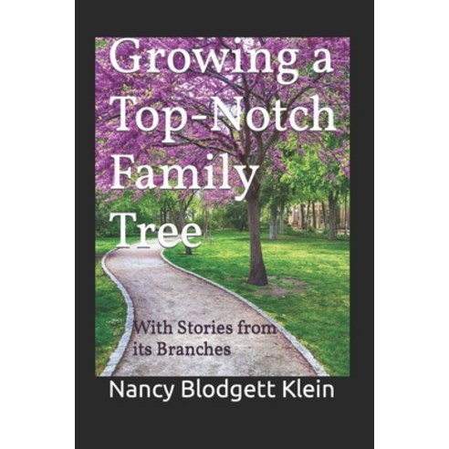 (영문도서) Growing a Top-Notch Family Tree: With Stories from its Branches Paperback, Independently Published, English, 9798395535719