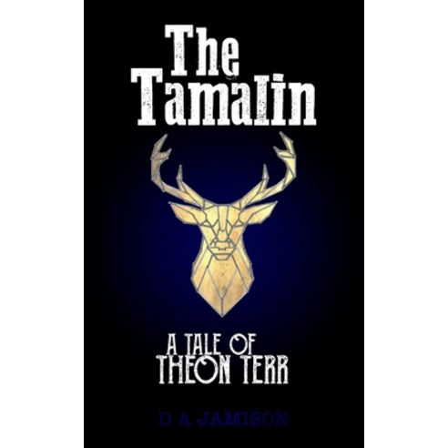 (영문도서) The Tamalin: a tale of Theon Terr Paperback, Independently Published, English, 9798731256988