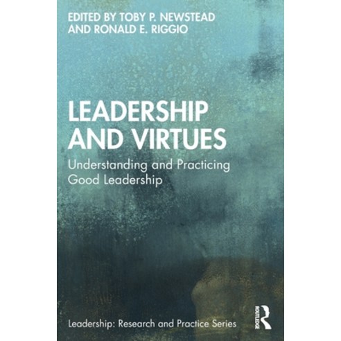 (영문도서) Leadership and Virtues: Understanding and Practicing Good Leadership Paperback, Routledge, English, 9781032080895