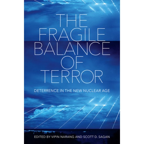 (영문도서) Fragile Balance of Terror: Deterrence in the New Nuclear Age Hardcover, Cornell University Press, English, 9781501767012