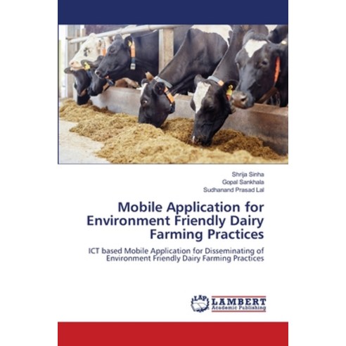 (영문도서) Mobile Application for Environment Friendly Dairy Farming Practices Paperback, LAP Lambert Academic Publis..., English, 9786206158684
