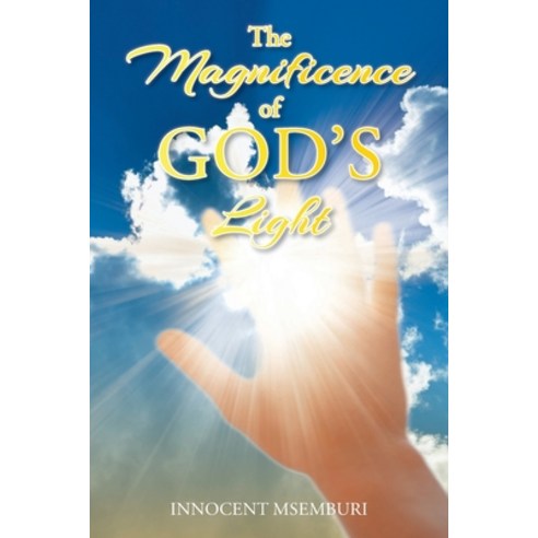 (영문도서) The Magnificence of God''s Light Paperback, Christian Faith Publishing,..., English, 9781638740124