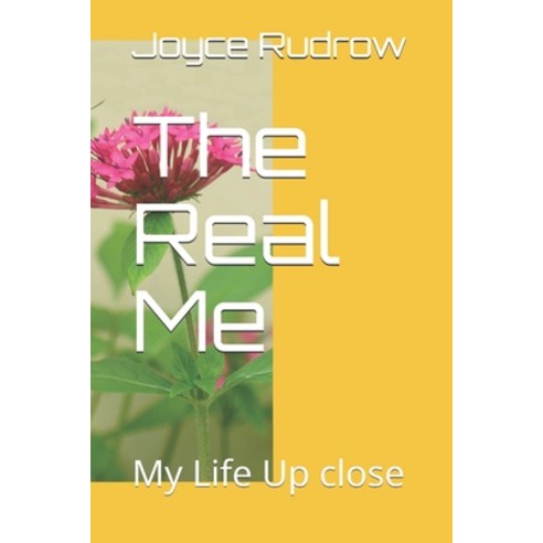 The Real Me: My Life Up close Paperback, Createspace Independent Publishing Platform