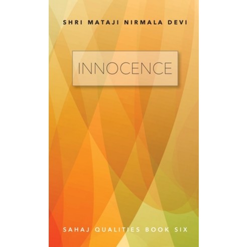 (영문도서) Innocence: Sahaj Qualities Book Six Paperback, Lulu.com, English, 9781716907036
