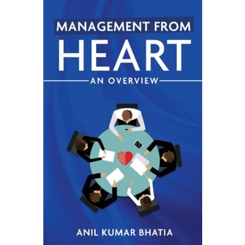 (영문도서) Management from Heart: An Overview Paperback, White Falcon Publishing, English, 9781636402024