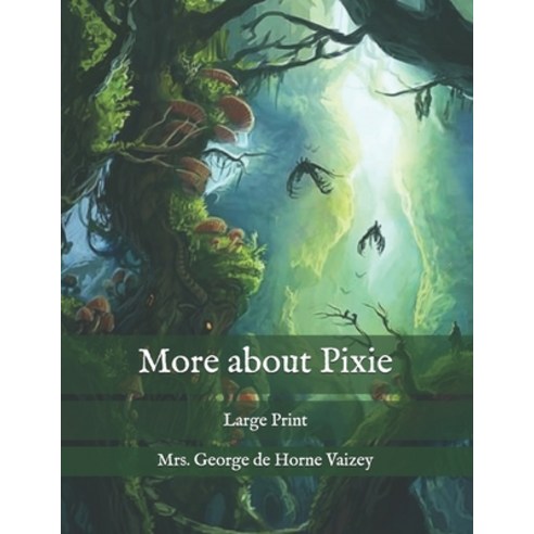 More about Pixie: Large Print Paperback, Independently Published, English, 9798587560697