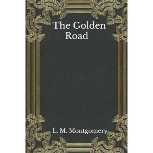 The Golden Road Paperback, Independently Published, English, 9798556765672