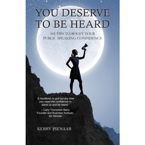 (영문도서) You Deserve to Be Heard: 101 Tips to Boost Your Public Speaking Confidence Paperback, Doctorzed Publishing, English, 9780645342734