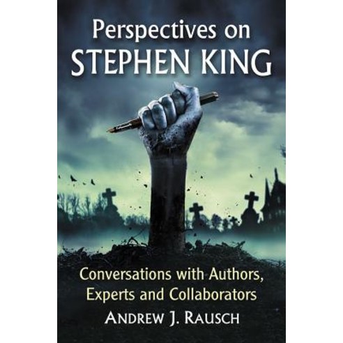 (영문도서) Perspectives on Stephen King: Conversations with Authors Experts and Collaborators Paperback, McFarland and Company, Inc., English, 9781476674179