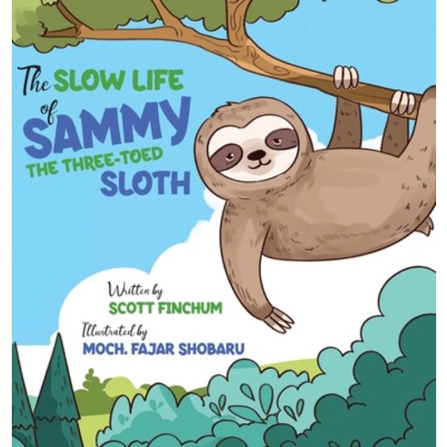 The Slow Life of Sammy the Three-toed Sloth Hardcover, Jeffery Books, English, 9781736183229