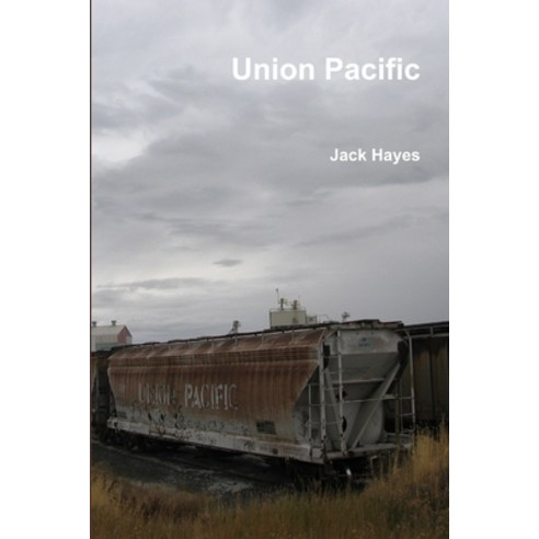 (영문도서) Union Pacific Paperback, Lulu.com, English, 9781105431531