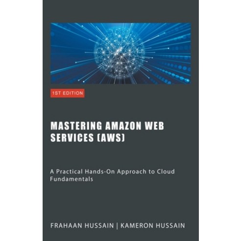 (영문도서) Mastering Amazon Web Services (AWS) Paperback, Kameron Hussain, English, 9798223959175
