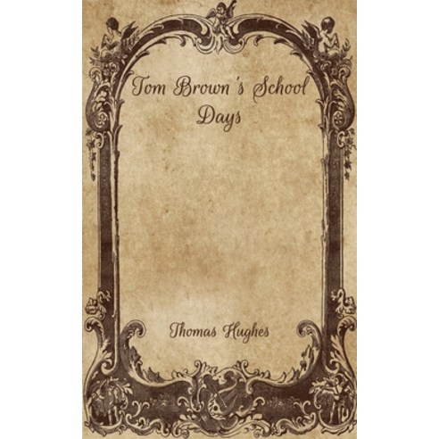 Tom Brown''s School Days Paperback, Independently Published, English, 9798706800802