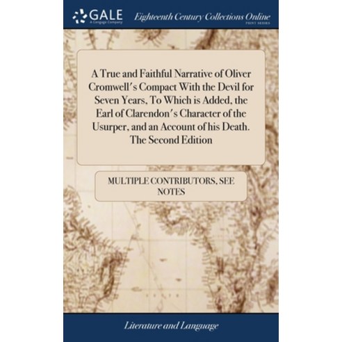 (영문도서) A True and Faithful Narrative of Oliver Cromwell''s Compact With the Devil for Seven Years To... Hardcover, Gale Ecco, Print Editions, English, 9781385868164
