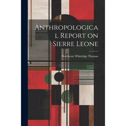(영문도서) Anthropological Report on Sierre Leone Paperback, Legare Street Press, English, 9781022035256