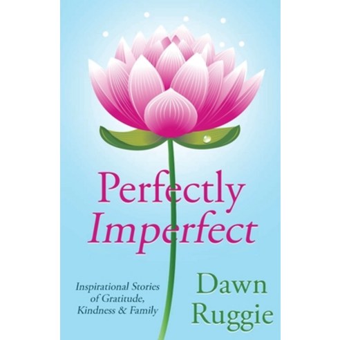 (영문도서) Perfectly Imperfect Paperback, Dawn Ruggie Inspires, English, 9781737487616