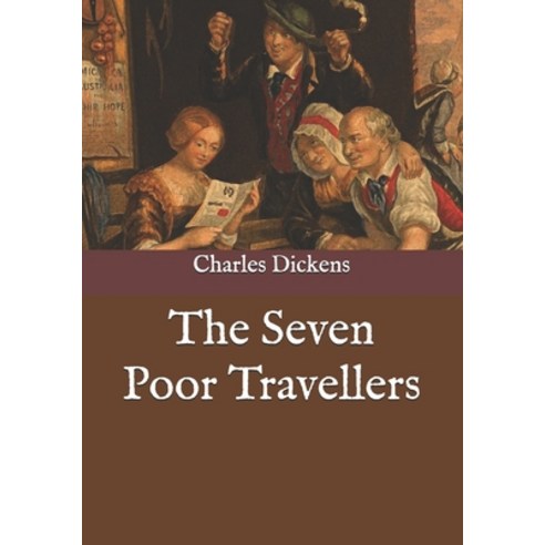 The Seven Poor Travellers Paperback, Independently Published, English, 9798745247965