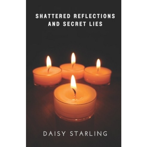 (영문도서) Shattered Reflections and Secret Lies Paperback, Independently Published, English, 9798856188201