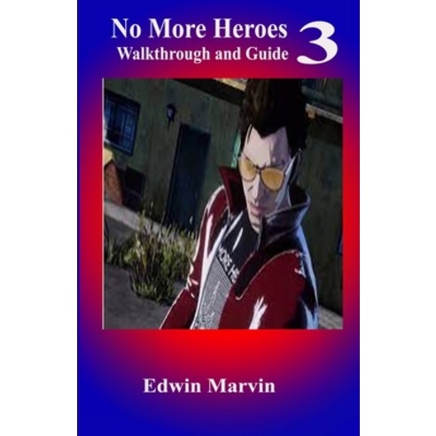 (영문도서) No more heroes 3 walkthrough and guide: How to become a pro player in no more heroes 3 Paperback, Independently Published, English, 9798473915419