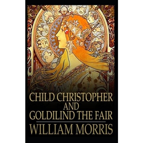 Child Christopher and Goldilind the Fair Annotated Paperback, Independently Published