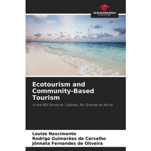 (영문도서) Ecotourism and Community-Based Tourism Paperback, Our Knowledge Publishing, English, 9786207211456