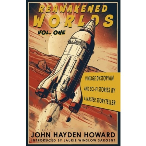 (영문도서) Reawakened Worlds: Vintage Dystopian and Sci-fi Stories by a Master Storyteller Paperback, Wildblue Press, English, 9781960332196