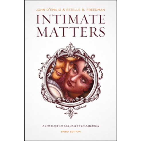 (영문도서) Intimate Matters: A History of Sexuality in America Third Edition Paperback, University of Chicago Press, English, 9780226923802