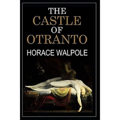 The Castle of Otranto Illustrated Paperback, Independently Published, English, 9798708903716