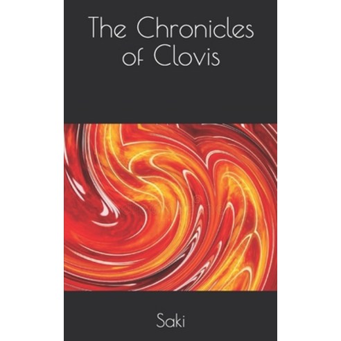 The Chronicles of Clovis Paperback, Independently Published, English, 9798732444308