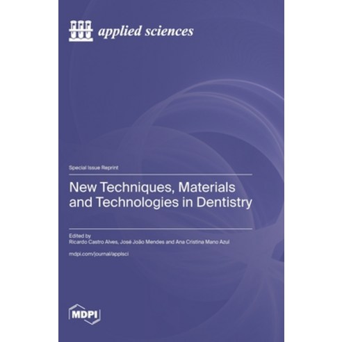 (영문도서) New Techniques Materials and Technologies in Dentistry Hardcover, Mdpi AG, English, 9783725800971
