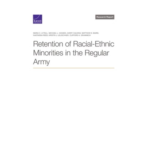 (영문도서) Retention of Racial-Ethnic Minorities in the Regular Army Paperback, RAND Corporation, English, 9781977412287