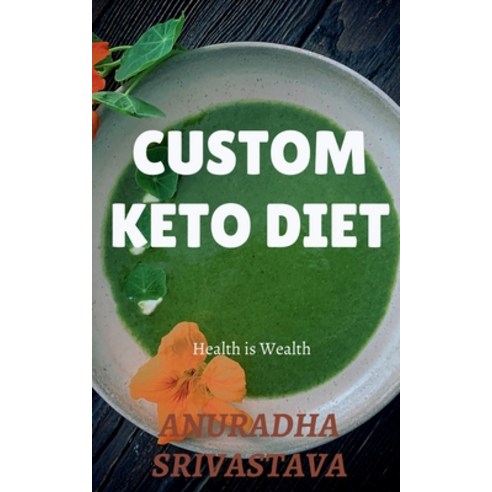 (영문도서) Custom Keto Diet Paperback, Notion Press, English, 9798885464338