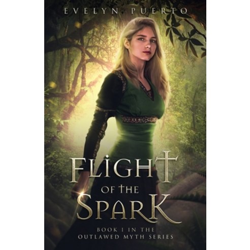 Flight of the Spark: Book 1 of the Outlawed Myth Fantasy Series Paperback, Open Water Books