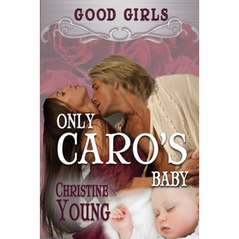 (영문도서) Only Caro''s Baby Paperback, Rogue Phoenix Press, English, 9781624206986