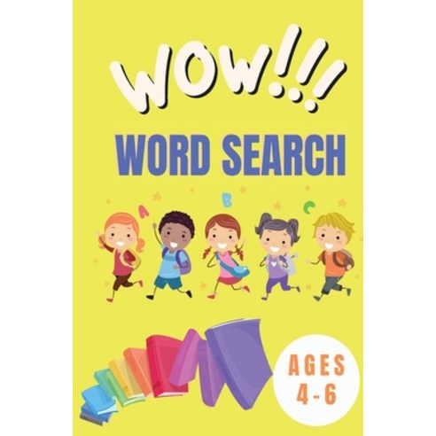 Wow Word Search Ages 4-6: First Kids Word Search Puzzle Book ages 4-6 - Word Search Game Activity Bo... Paperback, Puzzle Publish Now, English, 9782838193727