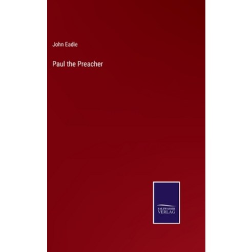 (영문도서) Paul the Preacher Hardcover, Salzwasser-Verlag, English, 9783375141332