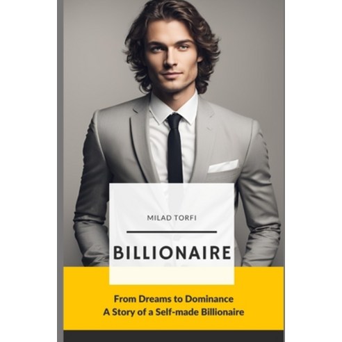 (영문도서) Billionaire: From Dream to Dominance Paperback, Independently Published, English, 9798326879356
