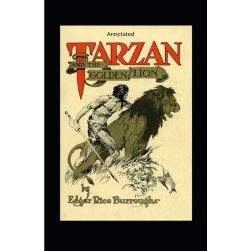 Tarzan and the Golden Lion- By Edgar (Annotated) Paperback, Independently Published, English, 9798748014007
