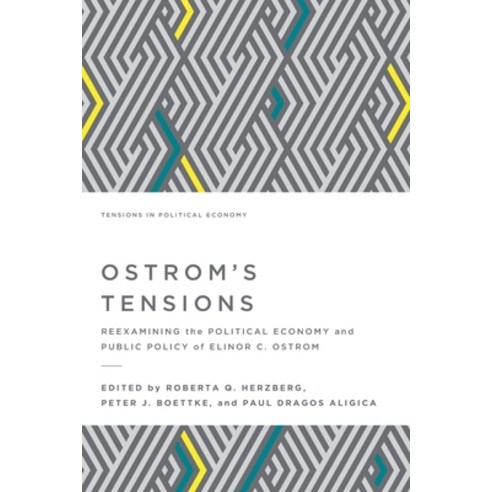 Ostrom''s Tensions: Reexamining the Political Economy and Public Policy of Elinor C. Ostrom Paperback, Mercatus Center at George M..., English, 9781942951582