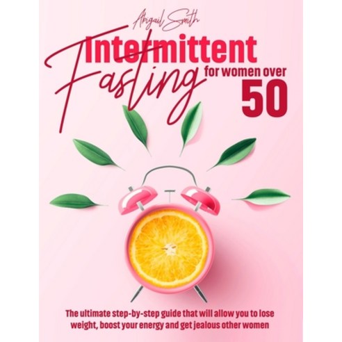 (영문도서) Intermittent Fasting For Women Over 50 Paperback, Abigail Smith, English, 9781803124377