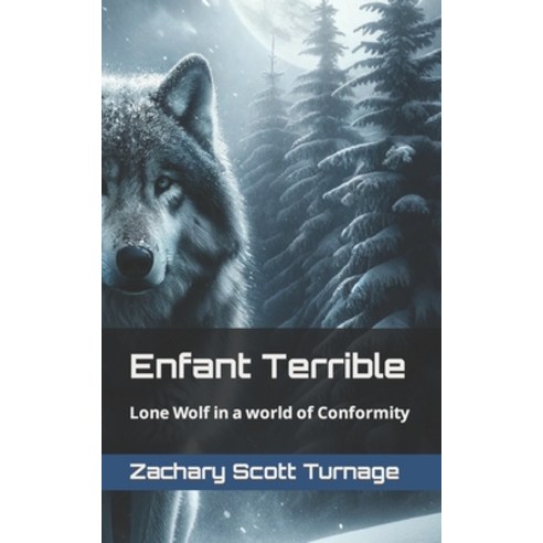 (영문도서) Enfant Terrible: Lone Wolf in a world of Conformity Paperback, Independently Published, English, 9798879212440