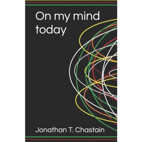 (영문도서) On my mind today Paperback, Independently Published, English, 9798545707379